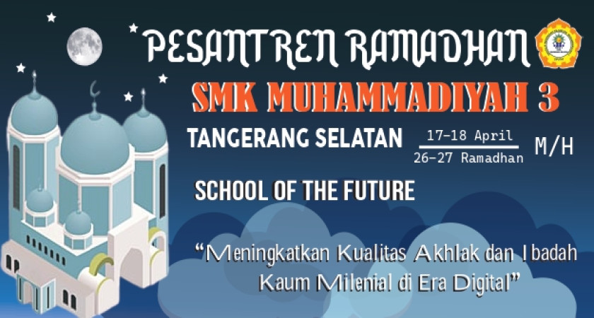 Kegiatan Pesantren Ramadhan 1444 H / 2023 M SMK Muhammadiyah 3 Tangerang Selatan